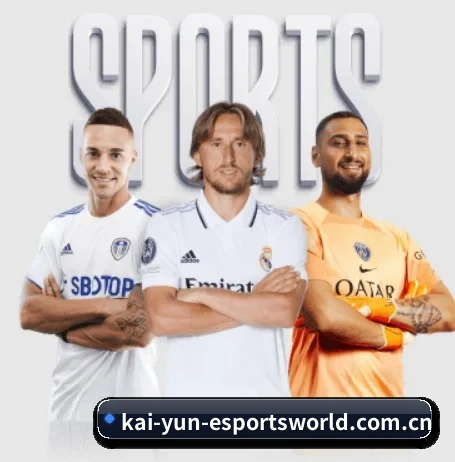 开云(Kaiyun)官方网站五大内容板块,覆盖赛事直播与实时比分 - 多运动项目内容板块